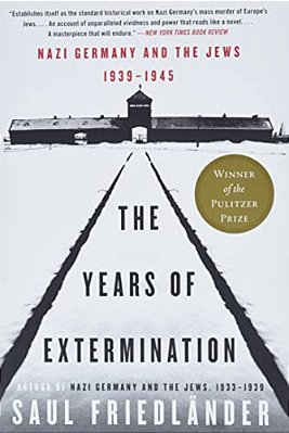The Years Of Extermination: Nazi Germany And The Jews, 1939-1945-..