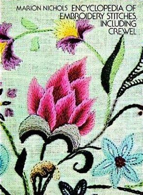Encyclopedia Of Embroidery Stitches, Including Crewel-..