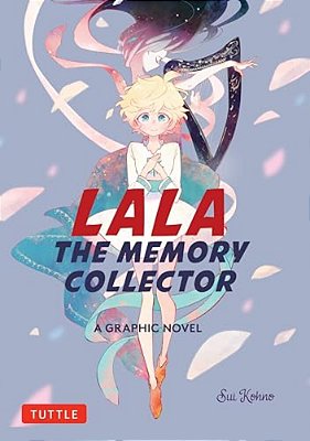 Lala The Memory Collector: A Graphic Novel-..