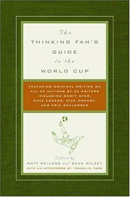 The Thinking Fan's Guide To The World Cup-..