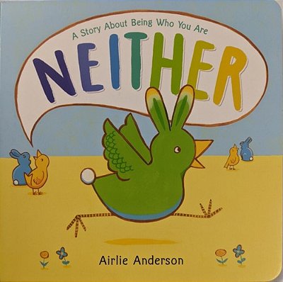 Neither: A Story About Being Who You Are-..