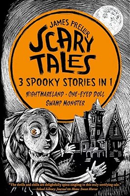 Scary Tales: 3 Spooky Stories In 1: (Nightmareland) (One-Eyed Doll) (Swamp Monster)-..