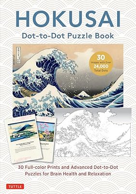 Hokusai Dot-To-dot Puzzle Book: 30 Full-Color Prints And 30 Advanced Dot-To-dot Puzzles For Brain Health And Relaxation-..