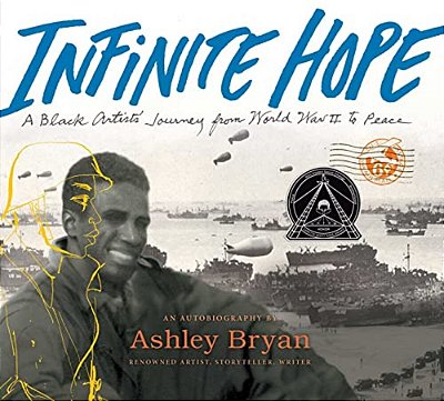 Infinite Hope: A Black Artist's Journey From World War II To Peace-..