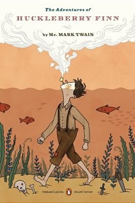 The Adventures Of Huckleberry Finn: (Penguin Classics Deluxe Edition)-..