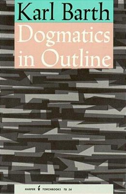 Dogmatics In Outline-..