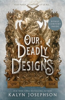 Our Deadly Designs-..