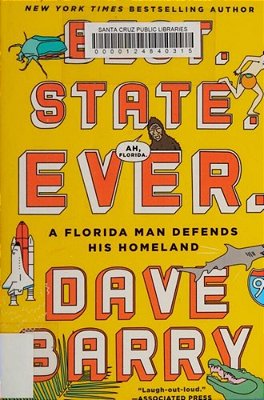 Best. State. Ever.: A Florida Man Defends His Homeland-..