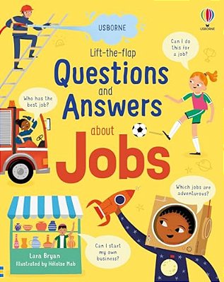 Lift-The-flap Questions And Answers About Jobs-..