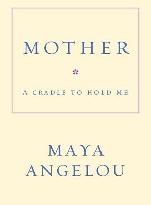 Mother: A Cradle To Hold Me-..