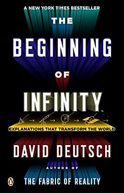 The Beginning Of Infinity: Explanations That Transform The World-..