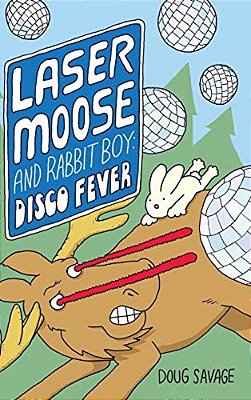 Laser Moose And Rabbit Boy: Disco Fever-..