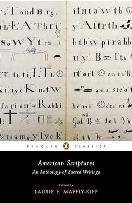 American Scriptures: An Anthology Of Sacred Writings-..