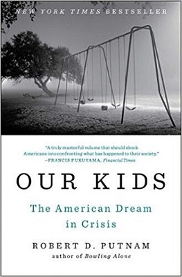 Our Kids: The American Dream In Crisis-..