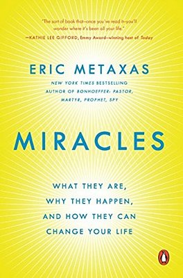 Miracles: What They Are, Why They Happen, And How They Can Change Your Life-..
