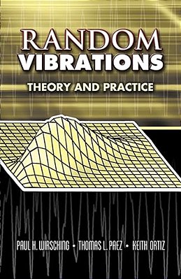 Random Vibrations: Theory And Practice-..