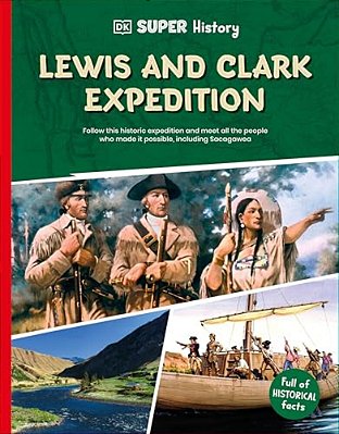 Dk Super History Lewis And Clark Expedition-..