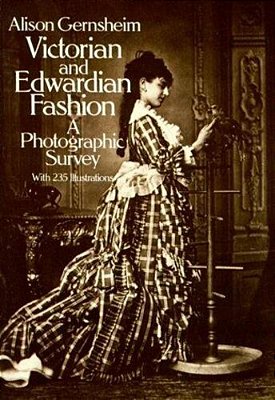 Victorian And Edwardian Fashion: A Photographic Survey-..