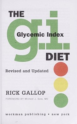 The G. I. (Glycemic Index) Diet-..