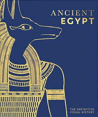 Ancient Egypt: The Definitive Visual History-..