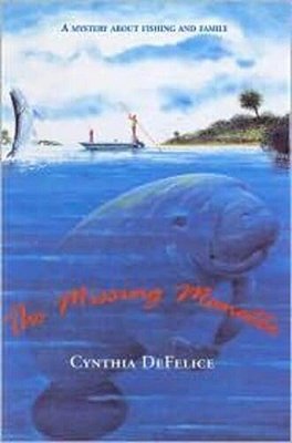 The Missing Manatee: A Mystery About Fishing And Family-..