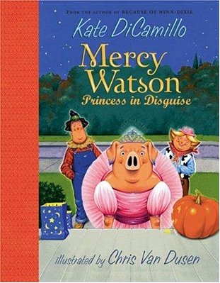 Mercy Watson: Princess In Disguise: (A Funny And Heartwarming Halloween Chapter Book About A Lovable, Toast-Eating Pig - Perfect For Early Readers And-..
