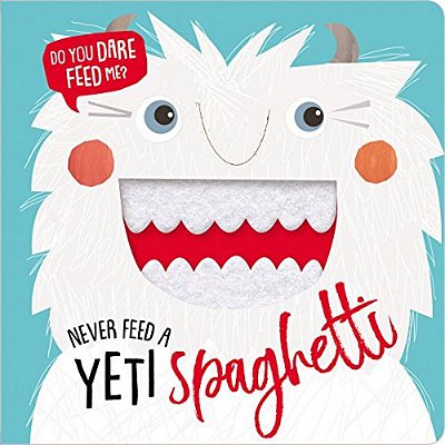 Never Feed A Yeti Spaghetti-..