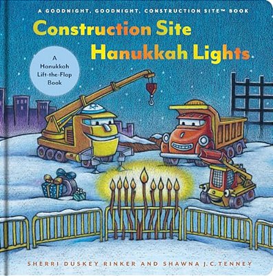 Construction Site Hanukkah Lights: A Hanukkah Lift-The-flap Book-..