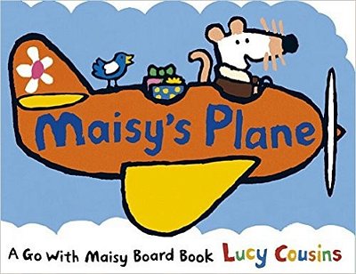 Maisy's Plane: (A Cloud-Shaped Board Book About Maisy The Mouse's Airplane Adventure For Toddlers)-..