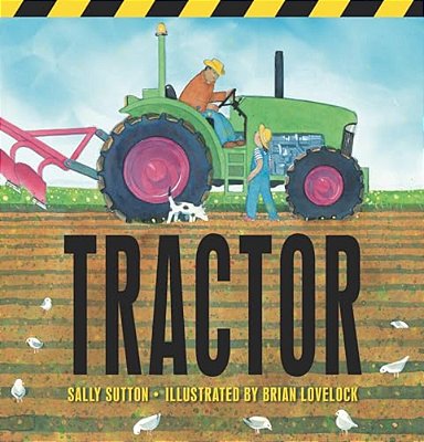 Tractor: (A Rhyming Adventure Of Farm Machines, Tractor Attachments, Trucks, And Farming Equipment For Babies, Toddlers, Preschoolers, And Kids Ages 2-..