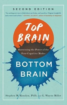 Top Brain, Bottom Brain: Harnessing The Power Of The Four Cognitive Modes-..