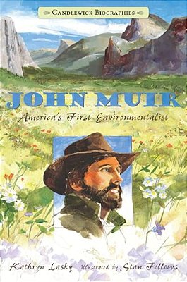 John Muir: America's First Environmentalist: Candlewick Biographies-..