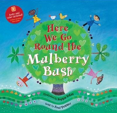 Here We Go Round The Mulberry Bush-..
