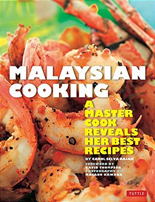 Malaysian Cooking: A Master Cook Reveals Her Best Recipes-..