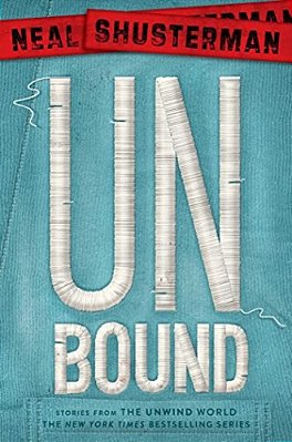 Unbound: Stories From The Unwind World-..