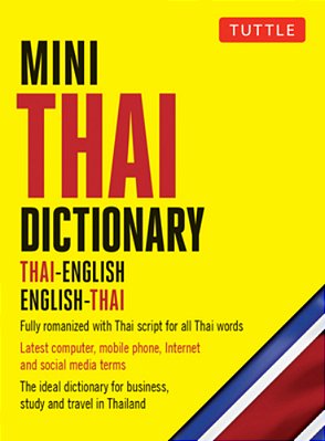 Mini Thai Dictionary: Thai-English English-Thai, Fully Romanized With Thai Script For All Thai Words-..