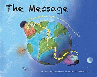 The Message: The Extraordinary Journey Of An Ordinary Text Message-..