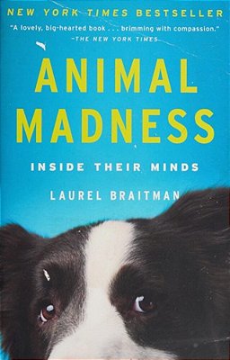 Animal Madness: Inside Their Minds-..