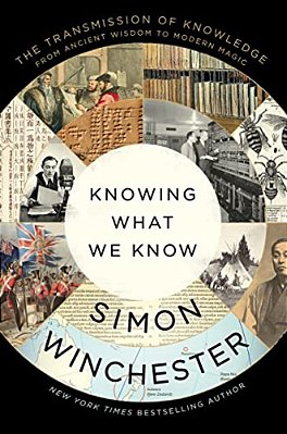 Knowing What We Know: The Transmission Of Knowledge: From Ancient Wisdom To Modern Magic-..