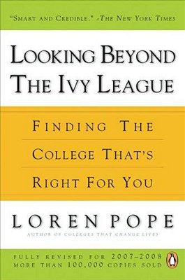 Looking Beyond The Ivy League: Finding The College That's Right For You-..