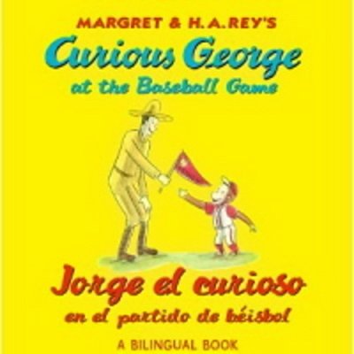 Curious George At The Baseball Game/Jorge El Curioso En El Partido De Béisbol: Bilingual English-Spanish-..
