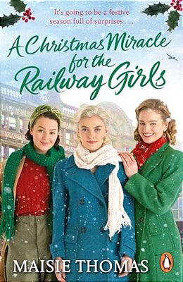 A Christmas Miracle For The Railway Girls-..