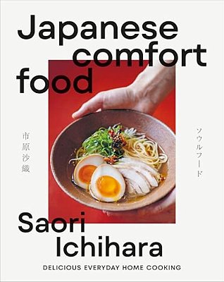 Japanese Comfort Food: Delicious Everyday Home Cooking-..