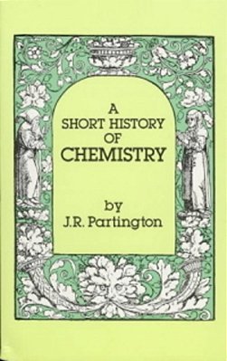 A Short History Of Chemistry: Third Edition-..