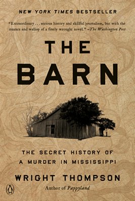 The Barn: The Secret History Of A Murder In Mississippi-..