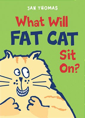 What Will Fat Cat Sit On?-..