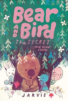 Bear And Bird: The Secret And Other Stories-..