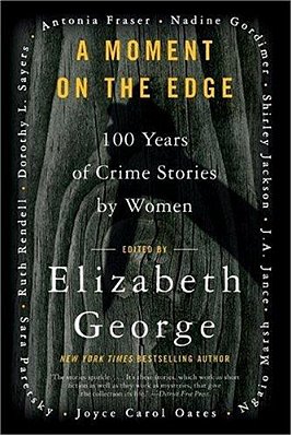 A Moment On The Edge: 100 Years Of Crime Stories By Women-..