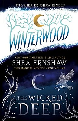 The Shea Ernshaw Bindup: The Wicked Deep; Winterwood-..