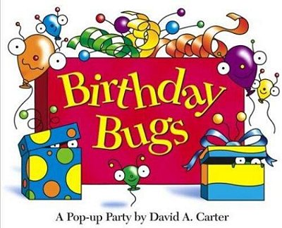 Birthday Bugs: A Pop-Up Party [With Party Hat]-..